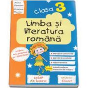 Arina Damian, Limba si literatura romana. Caiet de lucru pentru clasa a III-a, conform noii programe nr. 5003/2014