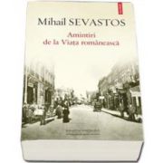 Sevastos Mihail, Amintiri de la Viata romaneasca