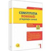 Constitutia Romaniei si legislatie conexa. Legislatie consolidata. 15 septembrie 2015