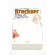 Pascal Bruckner, Hotii de frumusete - Editie hardcover cu supracoperta