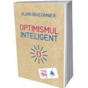 Optimismul inteligent (Alain Braconnier)