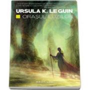 Ursula K. Le Guin, Orasul iluziilor