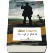 Viktor Remizov, Cenusa si tarina (Traducere din limba rusa si note de Justina Bandol)