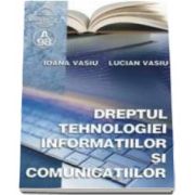 Ioana Vasiu, Dreptul Tehnologiei informatiilor si comunicatiilor