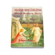 Maria Magdalena. Mister. Biografie. Destin
