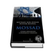 Mossad - Istoria sangeroasa a spionajului israelian