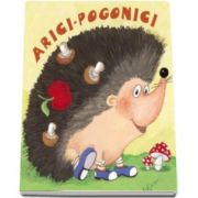 Arici-pogonici - Sa cresti mare! - Varsta recomandata 1-3 ani