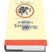 Mark Twain, Aventurile lui Tom Sawyer. Biblioteca pentru toti copiii