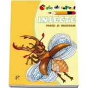 Insecte. Poezii si ghicitori. Carte de colorat - Varsta recomandata 3-6 ani