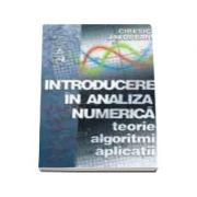 Introducere in analiza numerica. Teorie, algoritmi, aplicatii