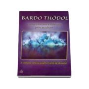 Bardo Thödol - cartea tibetană a eliberării prin ascultare