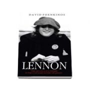 David Foenkinos, Lennon - Viata este ceea ce ti se intampla in timp ce esti ocupat sa-ti faci alte planuri