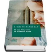 Richard Flanagan, Sa bati din palme cu o singura mana