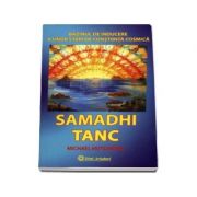 Samadhi tanc - bazinul de inducere a unor stări de conştiinţă cosmică