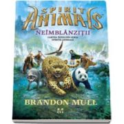 Brandon Mull, Spirit Animals - Neimblanzitii. Cartea intai din seria Spirite - Animale