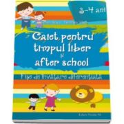 Caiet pentru Timpul Liber si After School - 72 fise de invatare diferentiata pentru 3-4 ani (Valentina Iliescu)