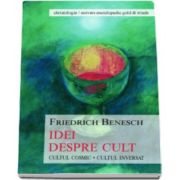 Benesch Friedrich, Idei despre cult. Cultul Cosmic - Cultul Inversat
