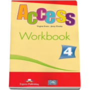 Access 4 Workbook (B1+) - Limba engleza caietul elevului pentru clasa a VIII-a - Virginia Evans si Jenny Dooley