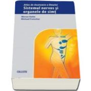 Atlas de Anatomie a Omului, Sistemul Nervos si Organele de Simt - Co-editie cu Thieme Verlag Germania!