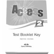 Curs limba engleza Access 2 Test Booklet Key - Virginia Evans si Jenny Dooley