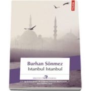 Burhan Sonmez, Istanbul Istanbul (Traducere din limba turca de Leila Unal)