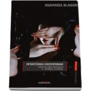 Anamaria Blanaru, Metafictiunea contemporana - Dubla lectura a romanului romanesc si spaniol (teorii literare)