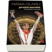 Maria Olaru, Pretul aurului. Sinceritate incomoda. Memoriile unei campioane olimpice - Prefata de Catalin Tolontan