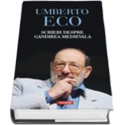 Umberto Eco, Scrieri despre gandirea medievala - Editia 2016
