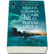 Anthony Doerr, Toata lumina pe care nu o putem vedea - Colectia Raftul Denisei