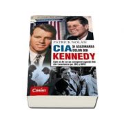 CIA SI ASASINAREA CELOR DOI KENNEDY. Cum si de ce au conspirat agentii SUA sa-i asasineze pe JFK si RFK