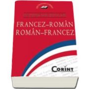 Dictionar scolar Francez-Roman, Roman-Francez - Accesibil, practic, esential