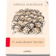 Mircea Gheorghe, O adevarata familie