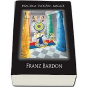 Franz Bardon, Practica evocarii magice