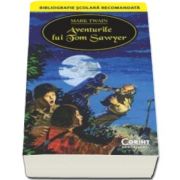 Mark Twain - Aventurile lui Tom Sawyer - Colectia Bibliografie scolara recomandata