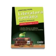 Literatura Romana. Caietul elevului pentru clasa a VI-a - Cristina Popa