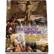 Friedrich Nietzsche, Genealogia moralei (Traducere de Janina Ianosi si Horia Stanca)