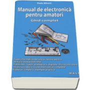 Paolo Aliverti - Manual de electronica pentru amatori. Ghid complet