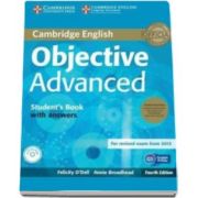 ODell Felicity - Objective Advanced Students Book Pack (Students Book with Answers with CD-ROM and Class Audio CDs (2) 4th Edition - Pentru clasa a XI-a