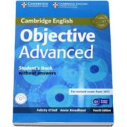 ODell Felicity - Objective Advanced Students Book without Answers with CD-ROM 4th Edition - Manual pentru clasa a XI-a - Fara raspunsuri