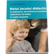 Rolul jocului didactic in depistarea, prevenirea si corectarea tulburarilor de limbaj la copilul prescolar (Bubutanu Ana Loredana)