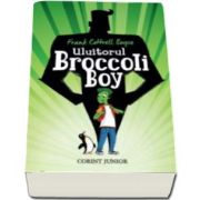 Uluitorul Broccoli Boy - Frank Cottrell Boyce