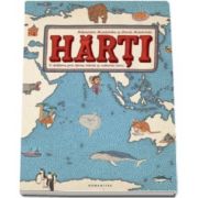 Harti - O calatorie prin tarile, marile si culturile lumii (Daniel Mizielinski)