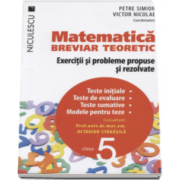 Petre Simion - Matematica clasa a V-a. Breviar teoretic cu exercitii si probleme propuse si rezolvate. Teste initiale. Teste de evaluare. Teste sumative. Modele pentru teze - Editie 2016