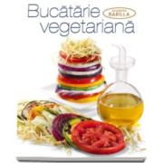 Bucatarie vegetariana - Colectia Academia Barilla