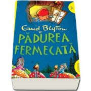 Enid Blyton - Padurea fermecata - Editie paperback