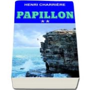 Henri Charriere - Papillon - Volumul II