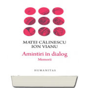 Matei Calinescu - Amintiri in dialog - Memorii