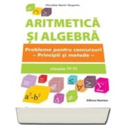 Aritmetica si Algebra. Probleme pentru concursuri - Principii si metode clasele IV-VI - Nicolaie Marin Gosoniu