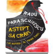 Radu Paraschivescu - Astept sa crapi - De astazi, in prime-time