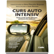 Curs auto intensiv - Teorie si teste pentru obtinerea permisului de conducere (Gino Theodor Bosman)